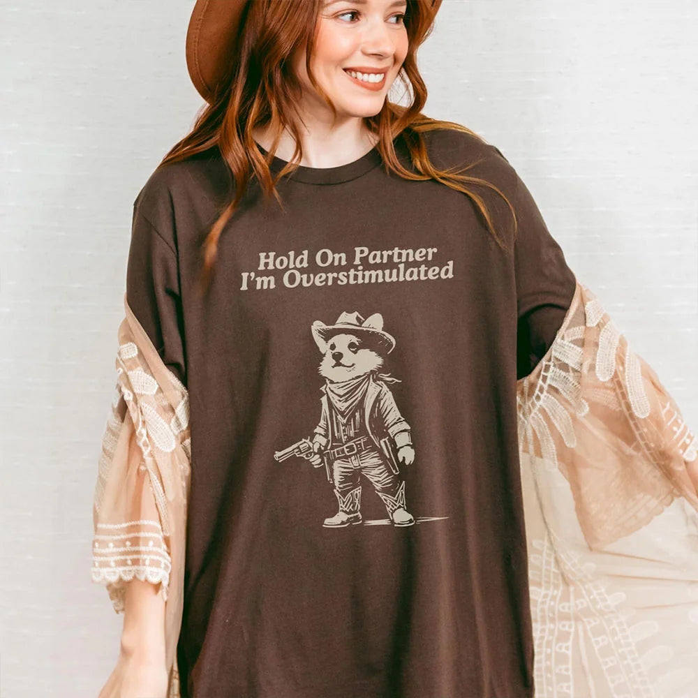 Hold On Partner I'm Overstimulated Corgi T-Shirt - Funny Welsh Corgi Cowboy Tee, Wild West Stimulated Pembroke Corgi Gift, Western Corgi Dog